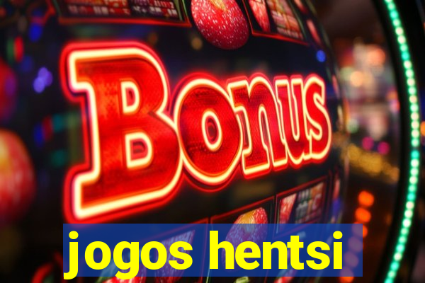 jogos hentsi